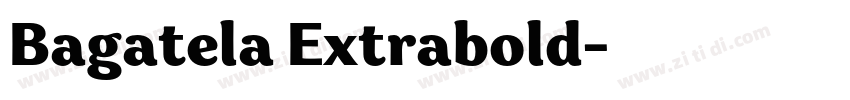 Bagatela Extrabold字体转换 Bagatela Extrabold字体转换